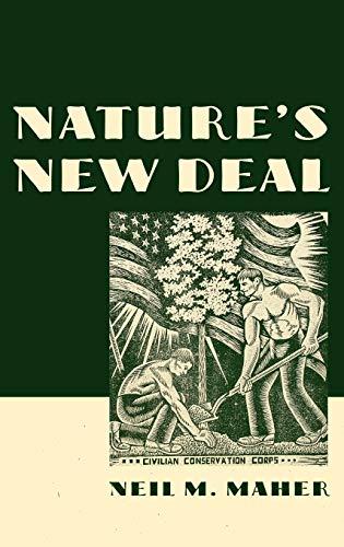 Nature's New Deal: The Civilian Conservation Corps and the Roots of the American Environmental Movement Cover