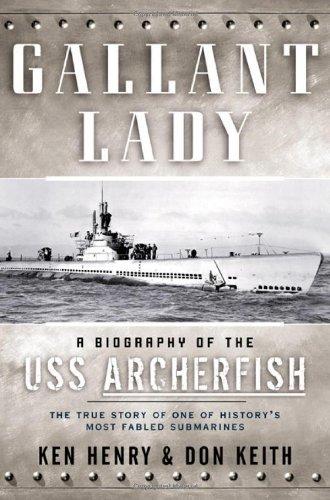Gallant Lady: A Biography of the USS Archerfish Cover