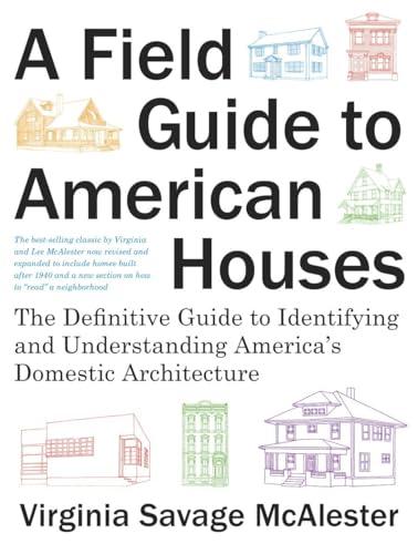 A Field Guide to American Houses (Revised): The Definitive Guide to Identifying and Understanding America's Domestic Architecture Cover