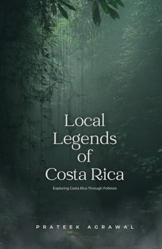 Local Legends of Costa Rica: Exploring Costa Rica Through Folklore Cover