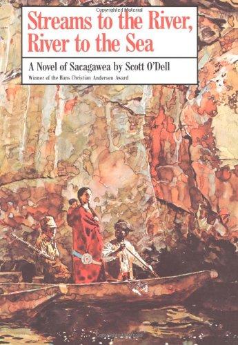 Streams to the River, River to the Sea: A Novel of Sacagawea Cover