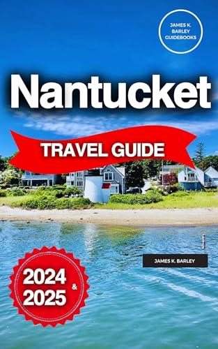 Nantucket Travel Guide: An Insider's Guide To Touring The Island On A Budget Cover