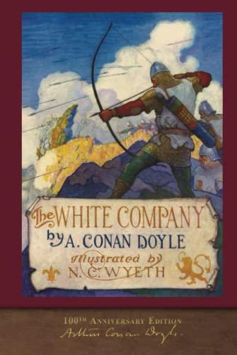 The White Company (100th Anniversary Edition): Illustrated by N. C. Wyeth Cover