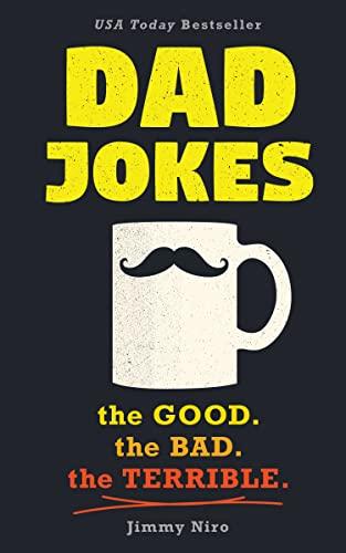 Dad Jokes: Over 600 of the Best (Worst) Jokes Around and Perfect Christmas Gag Gift for All Ages! (World's Best Dad Jokes Collection) Cover