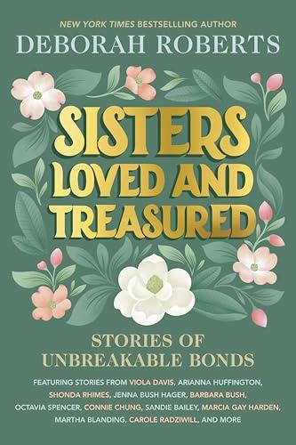 Sisters Loved and Treasured: Stories of Unbreakable Bonds cover