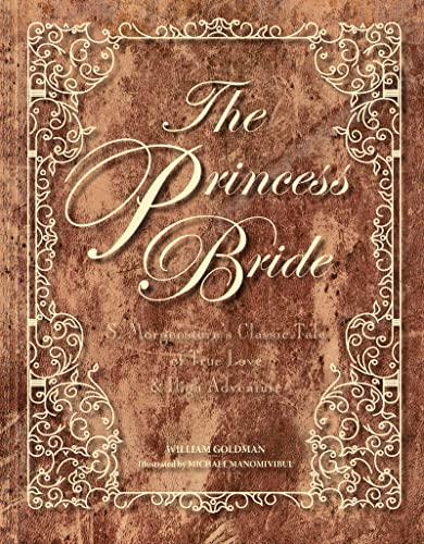 The Princess Bride Deluxe Edition Hc: S. Morgenstern's Classic Tale of True Love and High Adventure Cover