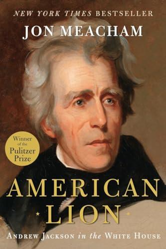 American Lion: Andrew Jackson in the White House Cover