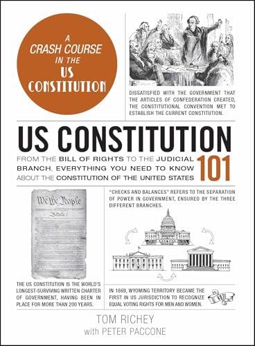 US Constitution 101: From the Bill of Rights to the Judicial Branch, Everything You Need to Know about the Constitution of the United States (Adams 101 Series) cover