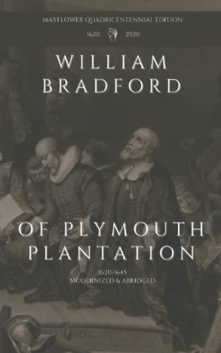Of Plymouth Plantation: 1620-1645, Modernized & Abridged, Mayflower Quadricentennial Edition Cover