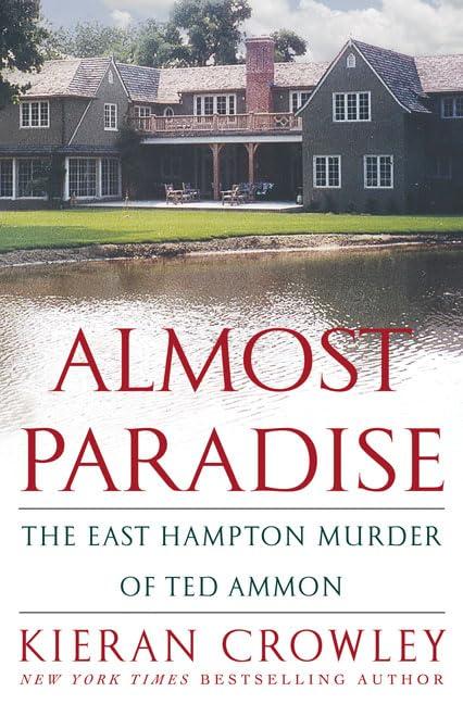 Almost Paradise: The East Hampton Murder of Ted Ammon Cover
