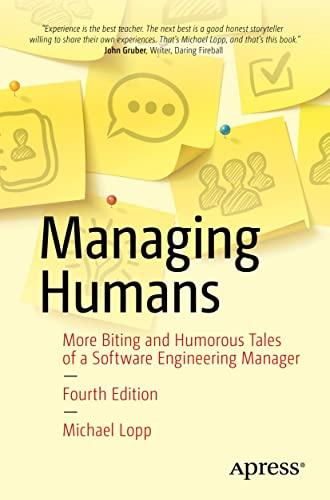 Managing Humans: More Biting and Humorous Tales of a Software Engineering Manager Cover