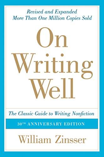On Writing Well, 30th Anniversary Edition: The Essential Guide to Mastering Nonfiction Writing and Effective Communication Cover