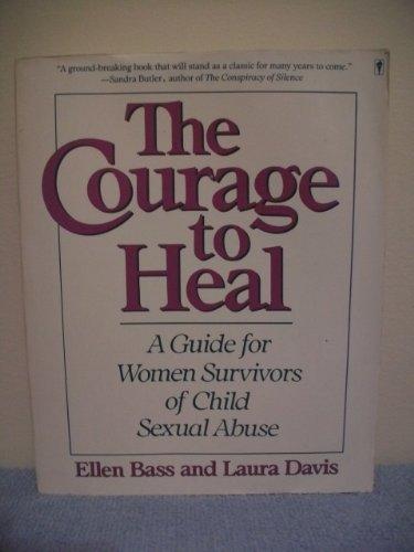 The Courage to Heal: A Guide for Women Survivors of Child Sexual Abuse Cover