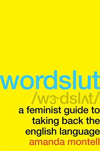 Wordslut: A Hilarious and Informative Exploration of Gendered Language and Its Impact on Women Cover