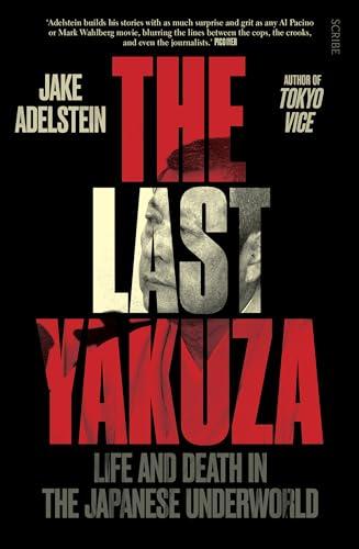 The Last Yakuza: life and death in the Japanese underworld Cover