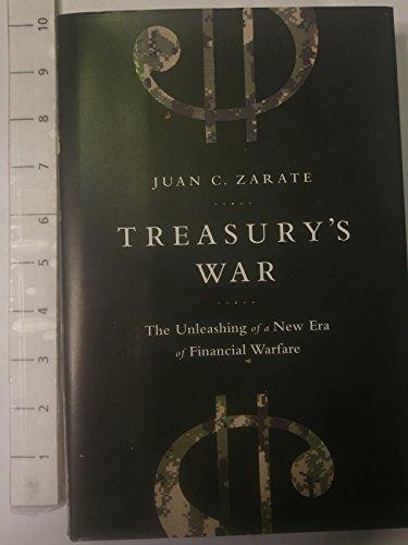 Treasury's War: The Unleashing of a New Era of Financial Warfare Cover