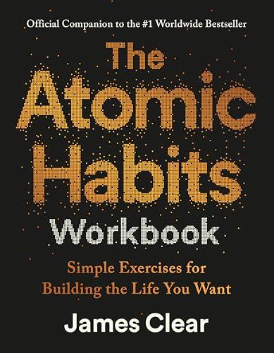 The Atomic Habits Workbook: Official Companion to the #1 Worldwide Bestseller Cover