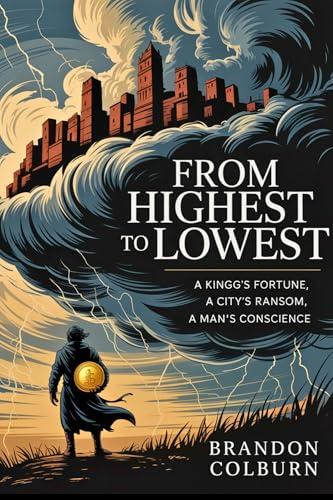 From Highest To Lowest: A King’s Fortune, A City’s Ransom, A Man’s Conscience Cover