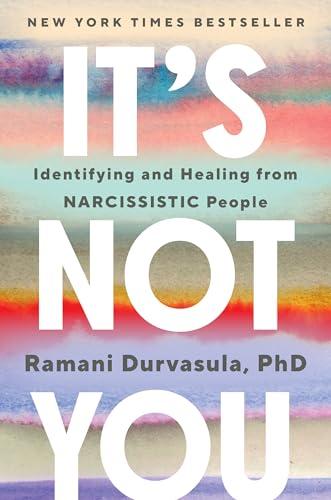 It's Not You: Identifying and Healing from Narcissistic People Cover