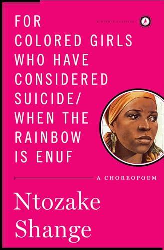 For colored girls who have considered suicide/When the rainbow is enuf (Scribner Classics) Cover