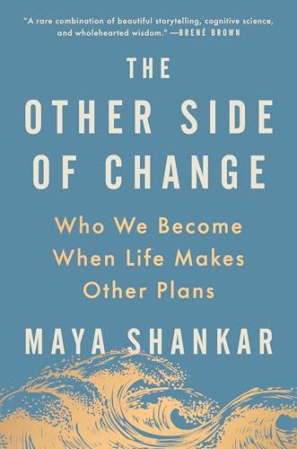The Other Side of Change: Who We Become When Life Makes Other Plans cover