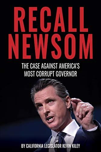 Recall Newsom: The Case Against America's Most Corrupt Governor Cover