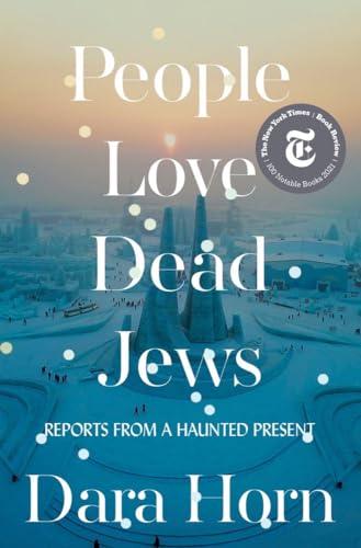 People Love Dead Jews: Reports from a Haunted Present Cover