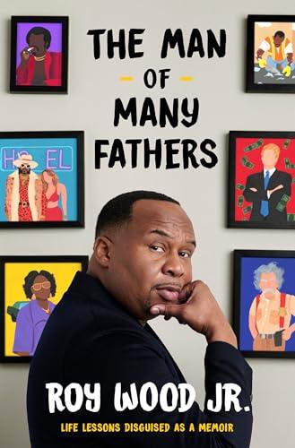 The Man of Many Fathers: Life Lessons Disguised as a Memoir Cover