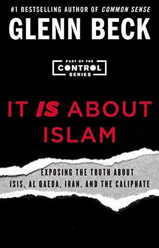 It IS About Islam: Exposing the Truth About ISIS, Al Qaeda, Iran, and the Caliphate (The Control Series Book 3) Cover