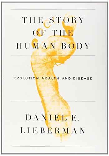 The Story of the Human Body: Evolution, Health, and Disease Cover