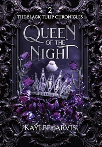 Queen of the Night: The Black Tulip Chronicles cover