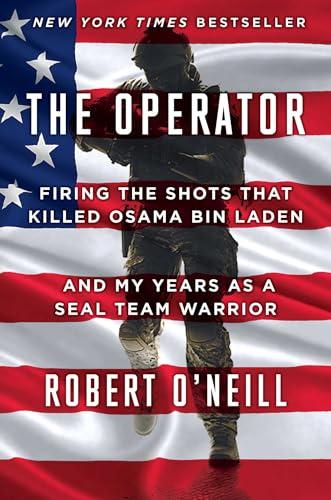 The Operator: Firing the Shots that Killed Osama bin Laden and My Years as a SEAL Team Warrior Cover