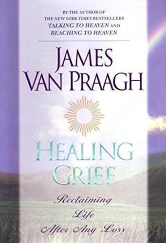 Healing Grief : Reclaiming Life After Any Loss cover