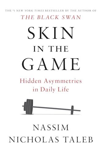 Skin in the Game: Hidden Asymmetries in Daily Life (Incerto) Cover