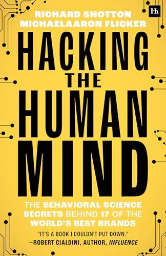Hacking the Human Mind: The behavioral science secrets behind 17 of the world's best brands cover