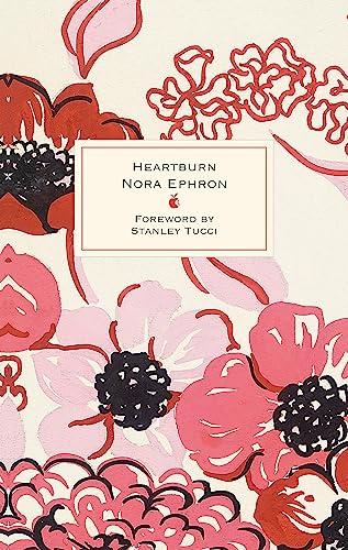 Heartburn: 40th Anniversary Edition – with a Foreword by Stanley Tucci (Virago Modern Classics) Cover