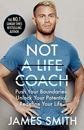 Not a Life Coach: Push Your Boundaries. Unlock Your Potential. Redefine Your Life. Cover