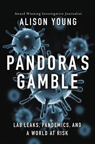Pandora's Gamble: Lab Leaks, Pandemics, and a World at Risk Cover