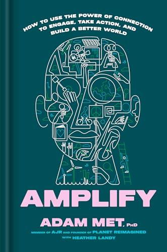 Amplify: How to Use the Power of Connection to Engage, Take Action, and Build a Better World cover