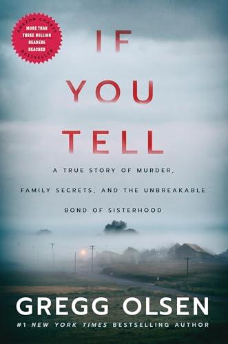 If You Tell: A True Story of Murder, Family Secrets, and the Unbreakable Bond of Sisterhood cover