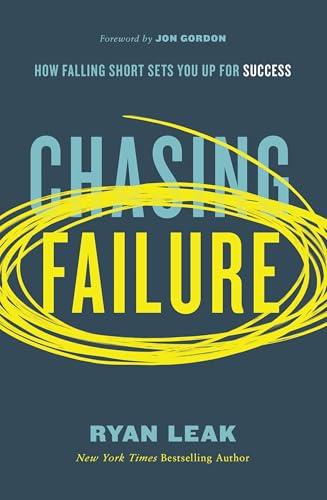Chasing Failure: How Falling Short Sets You Up for Success cover