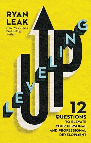 Leveling Up: 12 Questions to Elevate Your Personal and Professional Development cover