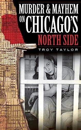 Murder & Mayhem on Chicago's North Side cover