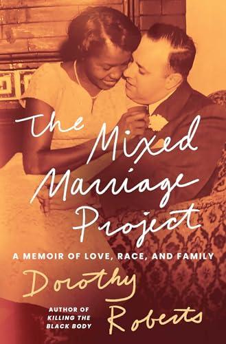 The Mixed Marriage Project: A Memoir of Love, Race, and Family Cover