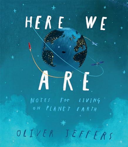 Here We Are: Notes for Living on Planet Earth Cover