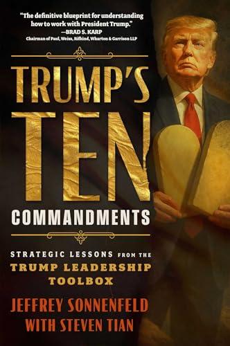 Trump's Ten Commandments: Strategic Lessons from the Trump Leadership Toolbox cover