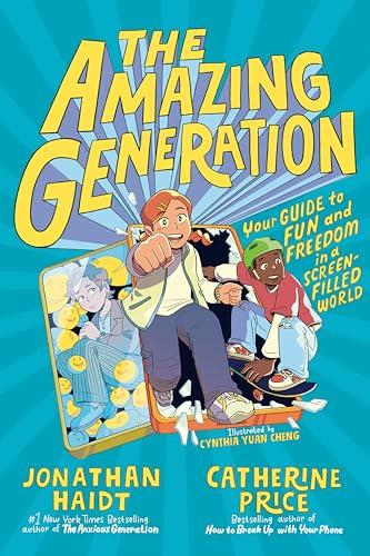 The Amazing Generation: Your Guide to Fun and Freedom in a Screen-Filled World cover