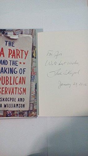 The Tea Party and the Remaking of Republican Conservatism Cover