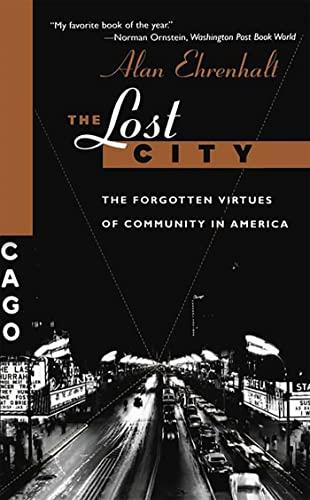 The Lost City: The Forgotten Virtues Of Community In America Cover