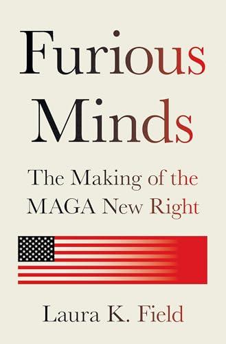 Furious Minds: The Making of the MAGA New Right Cover
